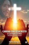 Camina Con Jesucristo A La Vida Eterna