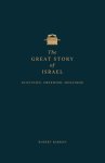 The Great Story of Israel: Election, Freedom, Holiness