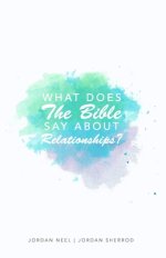 What does The Bible say about Relationships?