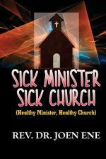 Sick Minister, Sick Church: Healthy Minister, Healthy Church