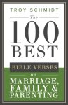The 100 Best Bible Verses on Marriage, Parenting & Family