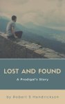 Lost and Found: A Prodigal's Story