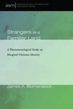 Strangers in a Familiar Land