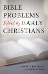 Bible Problems Solved by Early Christians