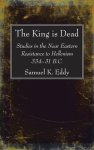 The King is Dead