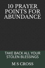 10 Prayer Points for Abundance: Take Back All Your Stolen Blessings