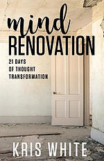 Mind Renovation: 21 Days of Thought Transformation