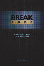 Break Free: How to get free and stay free