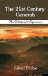 The 21st Century Generals: The Wilderness Experience