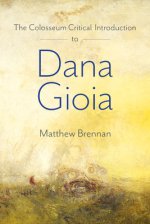 Colosseum Critical Introduction To Dana Gioia