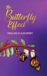 The Butterfly Effect: Healing is a Journey