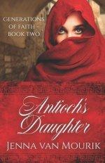 Antioch's Daughter: Generations of Faith Book 2