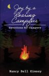 Joy by a Roaring Campfire:  Devotions for Campers