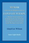 Memoir of the Life and Religious Labors of Lloyd Lee Wilson