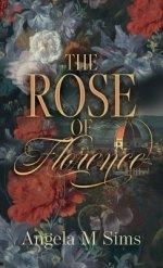 ROSE OF FLORENCE, THE