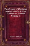 The System of Doctrines, contained in Divine Relation, Explained and Defended Volume II