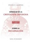 Defensor De La Cristologia Ortodoxa / Sobre La Encarnacion