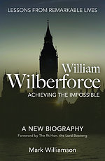 William Wilberforce: Achieving the Impossible