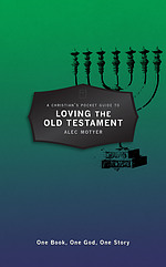 A Christian's Pocket Guide to Loving The Old Testament