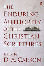 The Enduring Authority of the Christian Scriptures