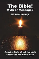 The Bible! Myth or Message?