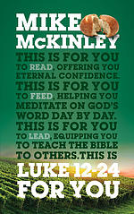 Luke 12-24 For You