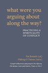 What Were You Arguing About Along the Way?