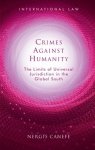 Crimes Against Humanity: The Limits of Universal Jurisdiction in the Global South