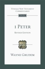 1 Peter : Tyndale New Testament Commentary