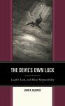 Devil's Own Luck : Lucifer, Luck, and Moral Responsibility