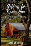 Getting to Know Him: God's Love for Us