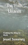 The Path Unseen