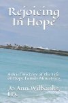 Rejoicing In Hope: A Brief History of the Life of Hope Family Ministries