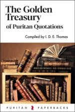 The Golden Treasury of Puritan Quotations