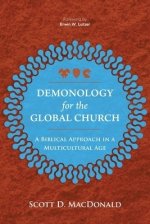 Demonology for the Global Church: A Biblical Approach in a Multicultural Age