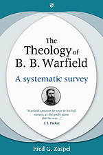 The Theology of B B Warfield