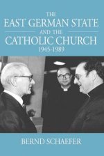 The East German State and the Catholic Church, 1945-1989