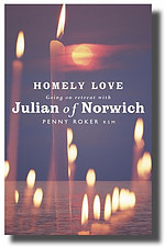 Homely Love: Going on retreat with Julian of Norwich