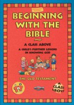 Beginning with the Bible: Old Testament