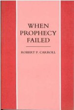 WHEN PROPHECY FAILED