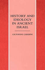 History And Ideology In Ancient Israel