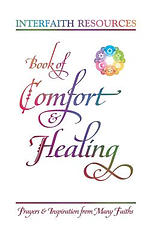 Book of Comfort and Healing: Prayers and Inspiration from Many Faiths