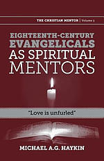 Eighteenth-century evangelicals as spiritual mentors: "Love is unfurled"