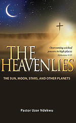 The Heavenlies: The Sun, Moon, Stars and other Planets
