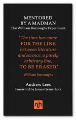 MENTORED BY A MADMAN: THE WILLIAM B