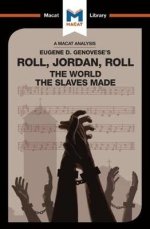 Analysis Of Eugene Genovese\'s Roll, Jordan, Roll