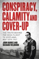 CONSPIRACY, CALAMITY AND COVER-UP