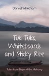Tuk Tuks, Whiteboards and Sticky Rice