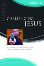 Challenging Jesus (John 5-12) [IBS]