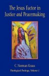 The Jesus Factor in Justice and Peacemaking